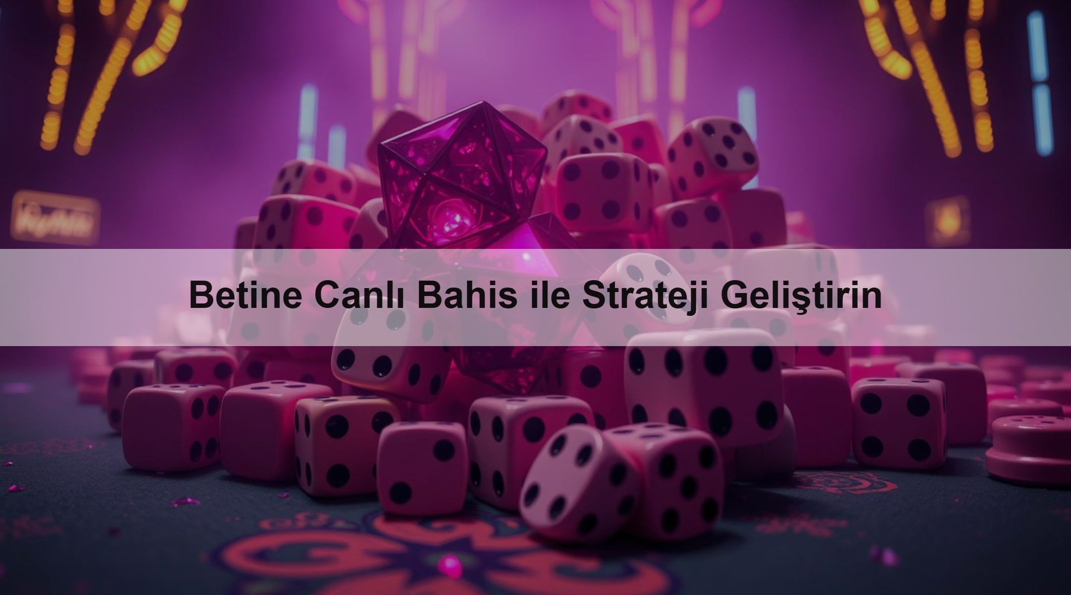 Betine Canlı Bahis ile Strateji Geliştirin 1 Betine Canlı Bahis ile Strateji Geliştirin