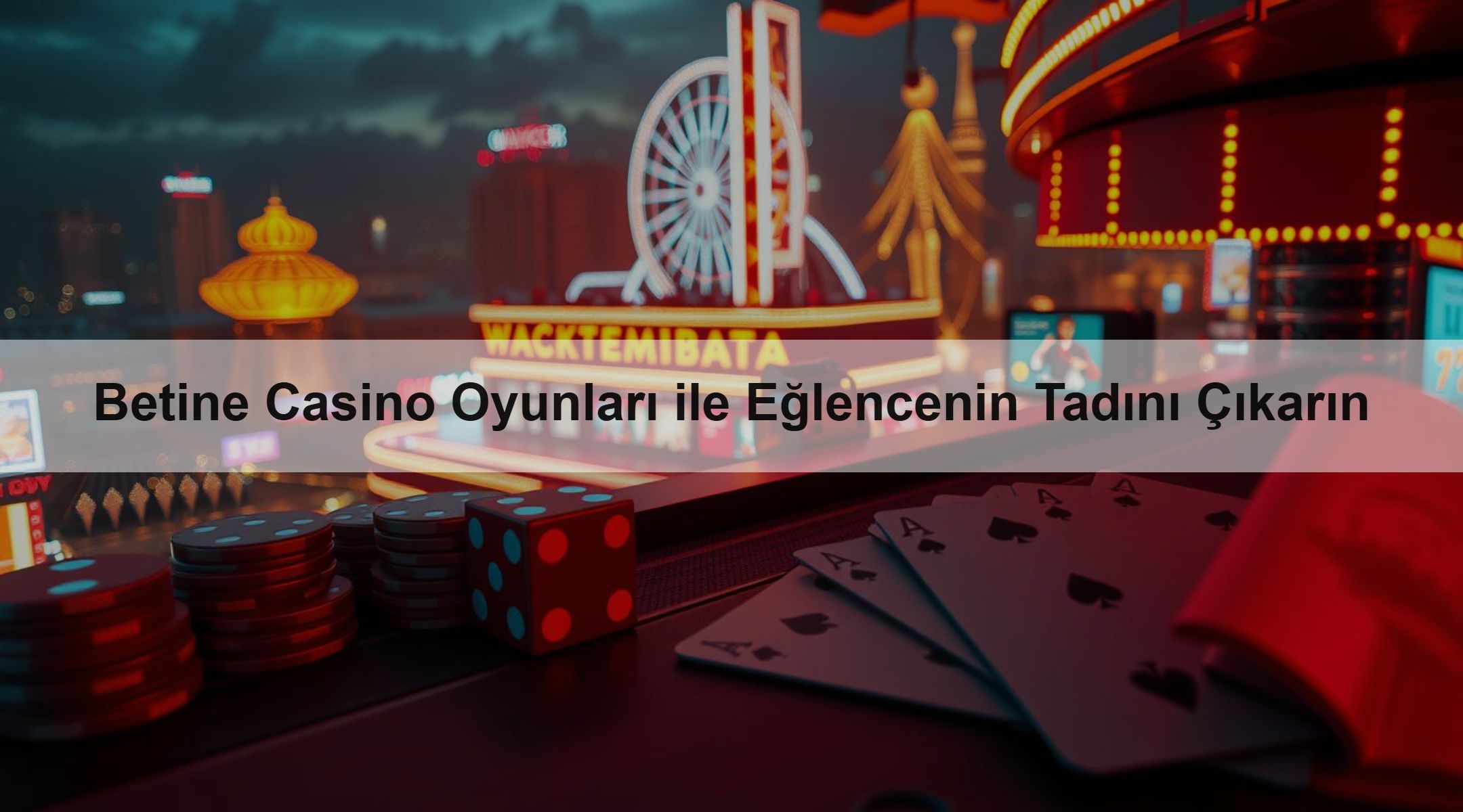 Betine Casino Oyunları ile Eğlencenin Tadını Çıkarın 1 Betine Casino Oyunları ile Eğlencenin Tadını Çıkarın