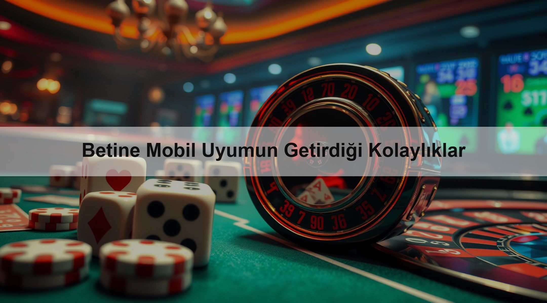 Betine Mobil Uyumun Getirdiği Kolaylıklar 1 Betine Mobil Uyumun Getirdiği Kolaylıklar